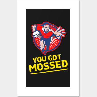 You Got Mossed - You Got Mossed Rugby Lover Funny- You Got Mossed Rugby Fire Ball Posters and Art